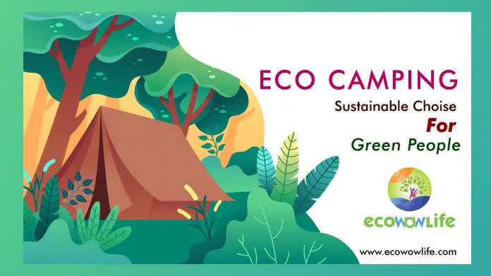Eco Camping- Guide of Sustainable camping