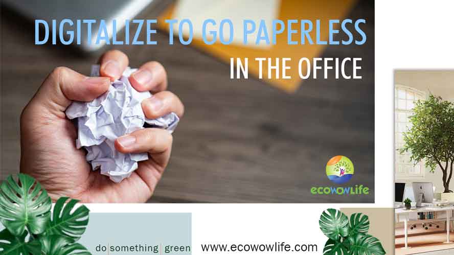 Greening office tips Digitalize to go paperless