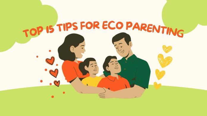 Top 15 Tips for Eco Parenting