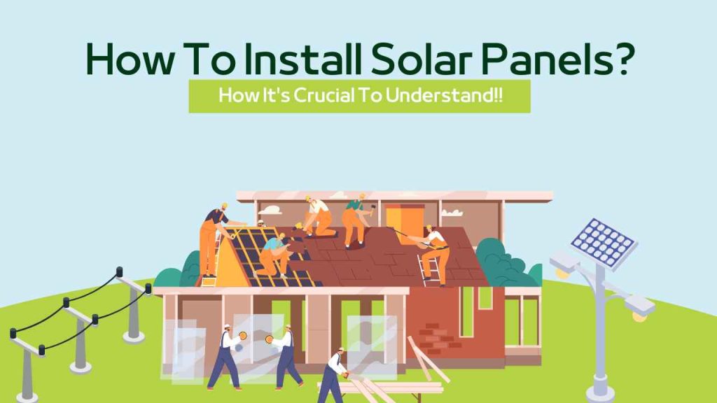 How To Install Solar Panels?