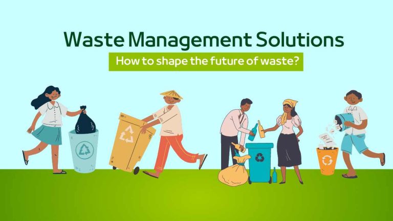 Waste Management Solutions: How to shape the future of waste?