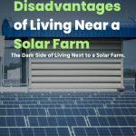 Disadvantages of Living Near a Solar Farm